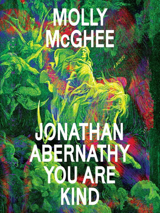 Title details for Jonathan Abernathy You Are Kind by Molly McGhee - Available